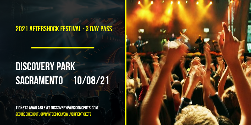 2021 Aftershock Festival - 3 Day Pass at Discovery Park