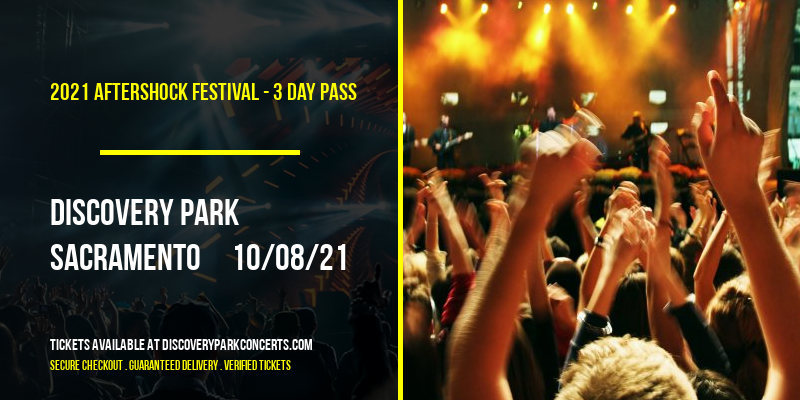 2021 Aftershock Festival - 3 Day Pass at Discovery Park tickets 2021 Aftershock Festival - 3 Day Pass at Discovery Park