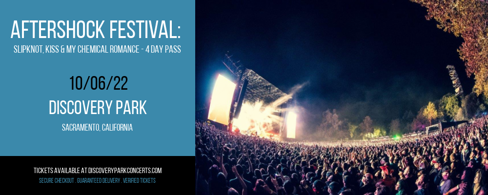 Aftershock Festival: Slipknot, Kiss & My Chemical Romance - 4 Day Pass at Discovery Park tickets Aftershock Festival: Slipknot, Kiss & My Chemical Romance - 4 Day Pass at Discovery Park