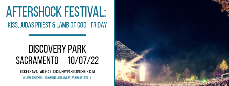 Aftershock Festival: Kiss, Judas Priest & Lamb of God - Friday at Discovery Park tickets Aftershock Festival: Kiss, Judas Priest & Lamb of God - Friday at Discovery Park