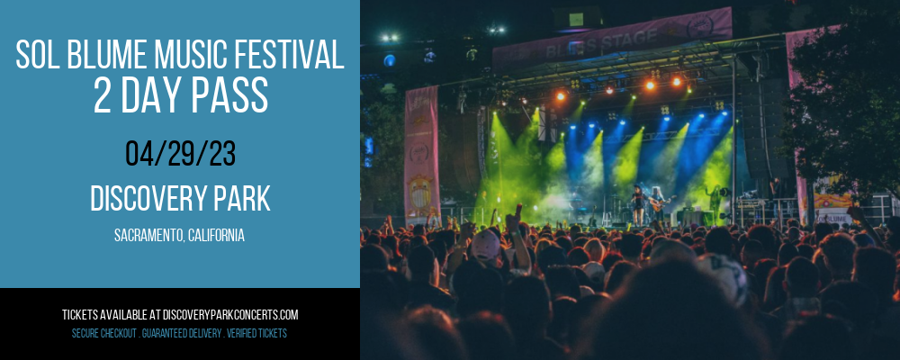 Sol Blume Music Festival - 2 Day Pass at Discovery Park tickets Sol Blume Music Festival - 2 Day Pass at Discovery Park